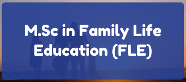 M.Sc in Family Life Education (FLE)